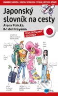 Japonský slovník na cesty - Alena Polická, Kohshi Hirayama, Aleš Čuma (ilustrácie), Edika, 2015