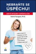Kniha: Nebraňte se úspěchu (Valerie Youngová). Zoner Press, 2015 Kniha: Nebraňte se úspěchu (Valerie Youngová). Zoner Press, 2015