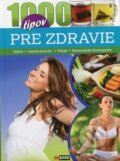 Kniha: 1000 tipov pre zdravie (Marietta Csete). EX book, 2015 Kniha: 1000 tipov pre zdravie (Marietta Csete). EX book, 2015