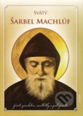 Kniha: Svätý Šarbel Machlúf (Zaex). Zaex, 2015 Kniha: Svätý Šarbel Machlúf (Zaex). Zaex, 2015
