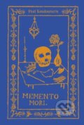 Kniha: Memento Mori (Paul Koudounaris). Thames & Hudson, 2015 Kniha: Memento Mori (Paul Koudounaris). Thames & Hudson, 2015