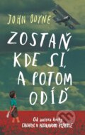 E-kniha: Zostaň, kde si, a potom odíď (John Boyne), 2015 E-kniha: Zostaň, kde si, a potom odíď (John Boyne), 2015