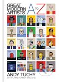 Kniha: A-Z Great Modern Artists (Andy Tuoh). Cassell, 2015 Kniha: A-Z Great Modern Artists (Andy Tuoh). Cassell, 2015