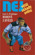 Kniha: Bohové z hvězd (Lars A. Fischinger). , 1999 Kniha: Bohové z hvězd (Lars A. Fischinger). , 1999