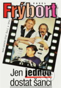 Kniha: Jen jednou dostat šanci (Pavel Frýbort). , 1986 Kniha: Jen jednou dostat šanci (Pavel Frýbort). , 1986