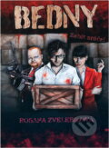 Kniha: Bedny : zabít sráče! (Rosana Zvelebilová). Igor Indruch, 2021 Kniha: Bedny : zabít sráče! (Rosana Zvelebilová). Igor Indruch, 2021