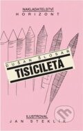 Kniha: Tisíciletá (Dušan Šlosar). , 1990 Kniha: Tisíciletá (Dušan Šlosar). , 1990