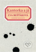 Kniha: Kantorka a já (Eva Bešťáková). , 1992 Kniha: Kantorka a já (Eva Bešťáková). , 1992