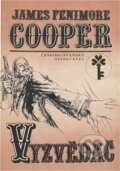Kniha: Vyzvědač (James Fenimore Cooper). Československý spisovatel, 1991 Kniha: Vyzvědač (James Fenimore Cooper). Československý spisovatel, 1991