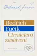 Kniha: Čtrnáctero zastavení (Bedřich Fučík). , 1992 Kniha: Čtrnáctero zastavení (Bedřich Fučík). , 1992