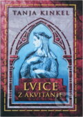 Kniha: Lvice z Akvitánie (Tanja Kinkel). Domino, 2001 Kniha: Lvice z Akvitánie (Tanja Kinkel). Domino, 2001