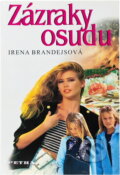 Kniha: Zázraky osudu (Irena Brandejsová). Petra, 2006 Kniha: Zázraky osudu (Irena Brandejsová). Petra, 2006