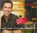 Kniha: Vařil jsem světovým celebritám (Roman Hadrbolec). Česká Muzika, 2006 Kniha: Vařil jsem světovým celebritám (Roman Hadrbolec). Česká Muzika, 2006