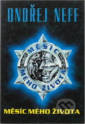 Kniha: Měsíc mého života (Ondřej Neff). Milenium, 1999 Kniha: Měsíc mého života (Ondřej Neff). Milenium, 1999