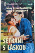 Kniha: Setkání s láskou (Mary Lynn Baxter a Mary Starleigh). Harlequin, 1999 Kniha: Setkání s láskou (Mary Lynn Baxter a Mary Starleigh). Harlequin, 1999
