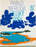 Kniha: Veliký zpěv (Pablo Neruda). Československý spisovatel, 1978 Kniha: Veliký zpěv (Pablo Neruda). Československý spisovatel, 1978