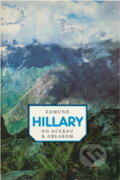 Kniha: Od oceánu k oblakům (Edmund Hillary). , 1982 Kniha: Od oceánu k oblakům (Edmund Hillary). , 1982