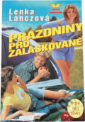 Kniha: Prázdniny pro zaláskované (Lenka Lanczová). Víkend, 1997 Kniha: Prázdniny pro zaláskované (Lenka Lanczová). Víkend, 1997