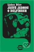 Kniha: Ještě jednou o delfínech (Ljuben Dilov). , 1980 Kniha: Ještě jednou o delfínech (Ljuben Dilov). , 1980