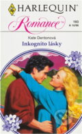Kniha: Inkognito lásky (Kate Denton). Harlequin, 1996 Kniha: Inkognito lásky (Kate Denton). Harlequin, 1996
