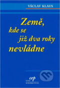 Kniha: Země, kde se již dva roky nevládne (Václav Klaus). , 1999 Kniha: Země, kde se již dva roky nevládne (Václav Klaus). , 1999