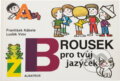 Kniha: Brousek pro tvůj jazýček (František Kábele). , 1998 Kniha: Brousek pro tvůj jazýček (František Kábele). , 1998