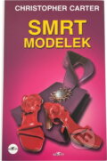 Kniha: Smrt modelek (Christopher Carter). Alpress, 2002 Kniha: Smrt modelek (Christopher Carter). Alpress, 2002