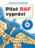 Kniha: Pilot RAF vypráví (Dušan Schneider). Návrat, 1993 Kniha: Pilot RAF vypráví (Dušan Schneider). Návrat, 1993