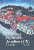 Kniha: Tajemství chrudimských domů (Jan Stejskal). , 2015 Kniha: Tajemství chrudimských domů (Jan Stejskal). , 2015