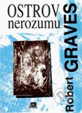 Kniha: Ostrov nerozumu (Robert Graves). , 1994 Kniha: Ostrov nerozumu (Robert Graves). , 1994