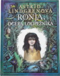 Kniha: Ronja, dcera loupežníka (Astrid Lindgren). , 2007 Kniha: Ronja, dcera loupežníka (Astrid Lindgren). , 2007
