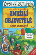 Kniha: Zmužilí objevitelé (Anita Ganeri). , 2005 Kniha: Zmužilí objevitelé (Anita Ganeri). , 2005
