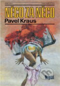 Kniha: Něco za něco (Pavel Kraus). Naše vojsko, 1990 Kniha: Něco za něco (Pavel Kraus). Naše vojsko, 1990