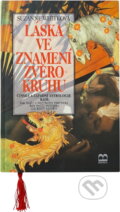 Kniha: Láska ve znamení zvěrokruhu : čínská a západní astrologie radí: jak najít a neztratit partnera, kdy počít potomka, co řešit nejdřív (Suzanne White). Brána, 1997 Kniha: Láska ve znamení zvěrokruhu : čínská a západní astrologie radí: jak najít a neztratit partnera, kdy počít potomka, co řešit nejdřív (Suzanne White). Brána, 1997