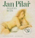 Kniha: Zelená růže (Jan Pilař). Československý spisovatel, 1982 Kniha: Zelená růže (Jan Pilař). Československý spisovatel, 1982
