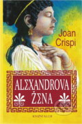 Kniha: Alexandrova žena (Joanna Crispi). , 2000 Kniha: Alexandrova žena (Joanna Crispi). , 2000