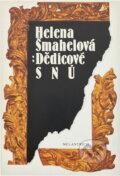 Kniha: Dědicové snů (Helena Šmahelová). Melantrich, 1989 Kniha: Dědicové snů (Helena Šmahelová). Melantrich, 1989