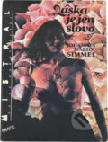 Kniha: Láska je jen slovo (Johannes Mario Simmel). Práce, 1991 Kniha: Láska je jen slovo (Johannes Mario Simmel). Práce, 1991