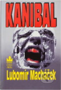 Kniha: Kanibal (Lubomír Macháček). Baronet, 1996 Kniha: Kanibal (Lubomír Macháček). Baronet, 1996