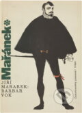 Kniha: Barbar Vok (Jiří Mařánek). Československý spisovatel, 1986 Kniha: Barbar Vok (Jiří Mařánek). Československý spisovatel, 1986