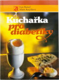 Kniha: Kuchařka pro diabetiky (Ivan Rameš a Marie Krejčíková). , 1989 Kniha: Kuchařka pro diabetiky (Ivan Rameš a Marie Krejčíková). , 1989