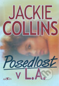 Kniha: Posedlost v L.A (Jackie Collins). Alpress, 1999 Kniha: Posedlost v L.A (Jackie Collins). Alpress, 1999