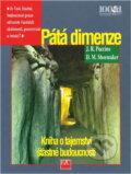 Kniha: 5. dimenze : tajemství, jak pohnout horami (David M. Shoemaker a James R. Puccino). , 1997 Kniha: 5. dimenze : tajemství, jak pohnout horami (David M. Shoemaker a James R. Puccino). , 1997