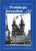 Kniha: Probíhejte Jeruzalém a sviťte (Jiří Reinsberg). Česká křesťanská akademie, 1997 Kniha: Probíhejte Jeruzalém a sviťte (Jiří Reinsberg). Česká křesťanská akademie, 1997