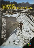 Kniha: Napříč střechou světa (Peter Hillary a Graeme Dingle). , 1989 Kniha: Napříč střechou světa (Peter Hillary a Graeme Dingle). , 1989