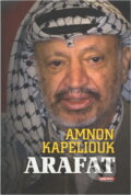 Kniha: Arafat (Amnon Kapeliouk). , 2008 Kniha: Arafat (Amnon Kapeliouk). , 2008
