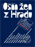 Kniha: Osm žen z Hradu : manželky prezidentů (Pavel Kosatík). , 1993 Kniha: Osm žen z Hradu : manželky prezidentů (Pavel Kosatík). , 1993