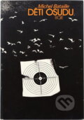 Kniha: Děti osudu (Michel Bataille). , 1986 Kniha: Děti osudu (Michel Bataille). , 1986