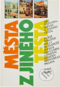 Kniha: Města z jiného těsta (Jiří Vejvoda). Práce, 1987 Kniha: Města z jiného těsta (Jiří Vejvoda). Práce, 1987