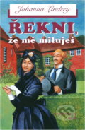 Kniha: Řekni, že mě miluješ (Johanna Lindsey), 1999 Kniha: Řekni, že mě miluješ (Johanna Lindsey), 1999